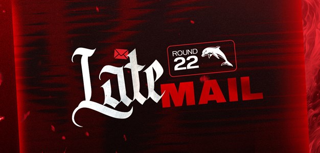 NRL Final Team: Round 22 vs. Dolphins
